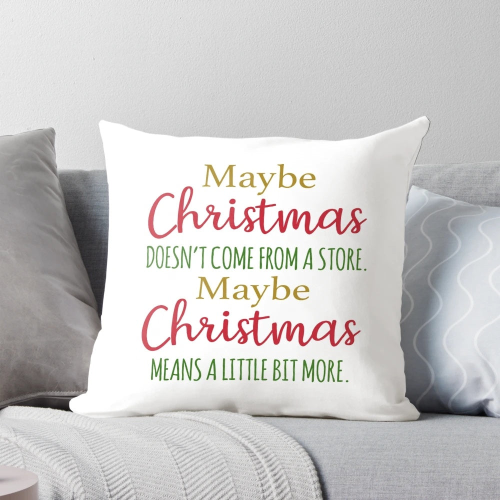Decorative pillow featuring a famous Christmas quote from the Grinch