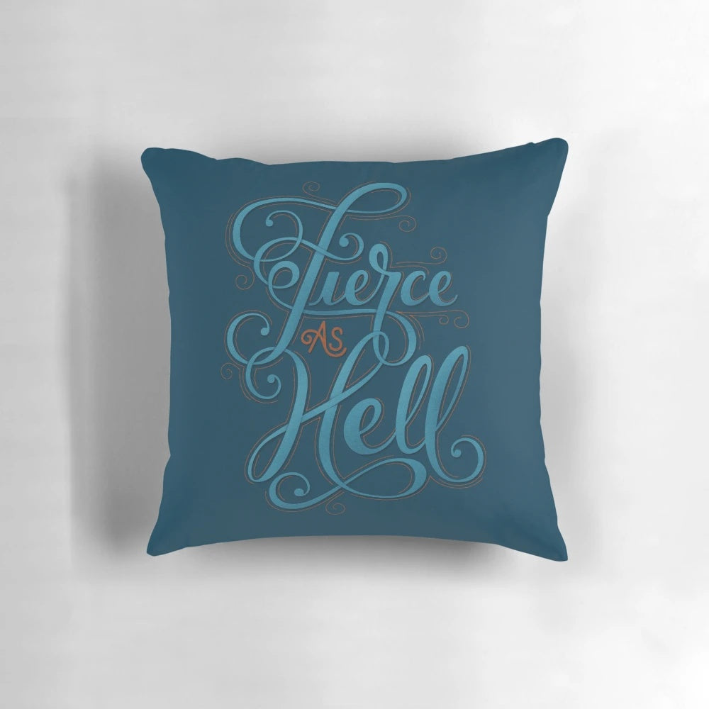 Fierce as Hell decorative throw pillow with hand-lettered typography in blue