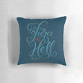 Fierce as Hell decorative throw pillow with hand-lettered typography in blue