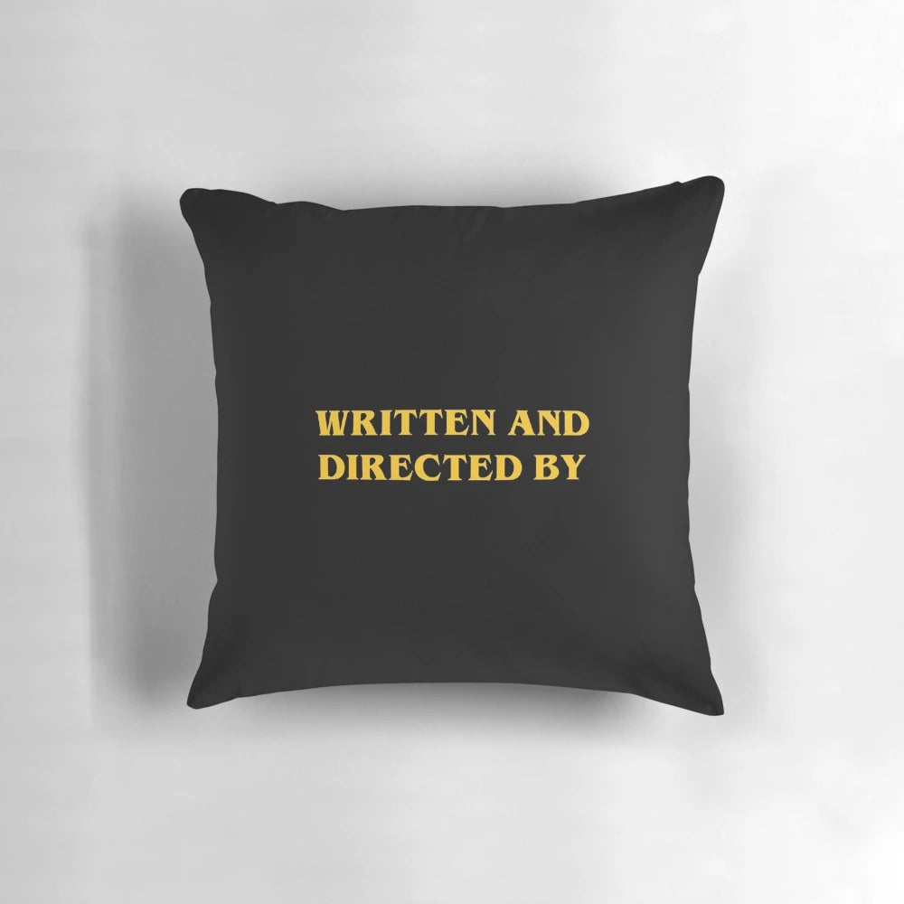 Pillow with "Written and Directed By" text, perfect gift for film directors, screenwriters, and filmmakers