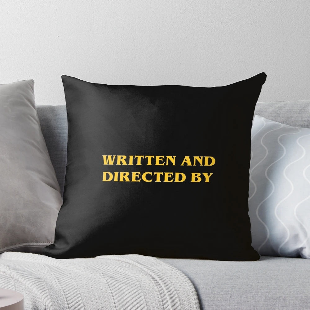 Pillow with "Written and Directed By" text, perfect gift for film directors, screenwriters, and filmmakers