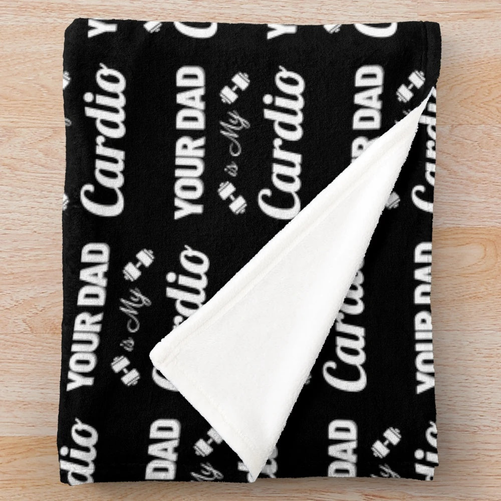 Plush blanket with "Your Dad Is My Cardio" text and barbell icon