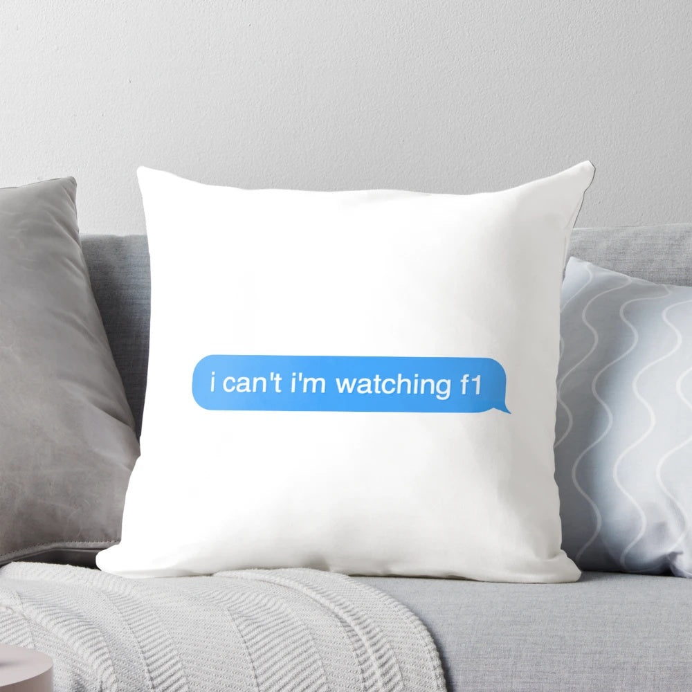 Soft and cozy pillow featuring the text 'I can't, I watch Formula 1' for Formula 1 racing fans and book lovers.