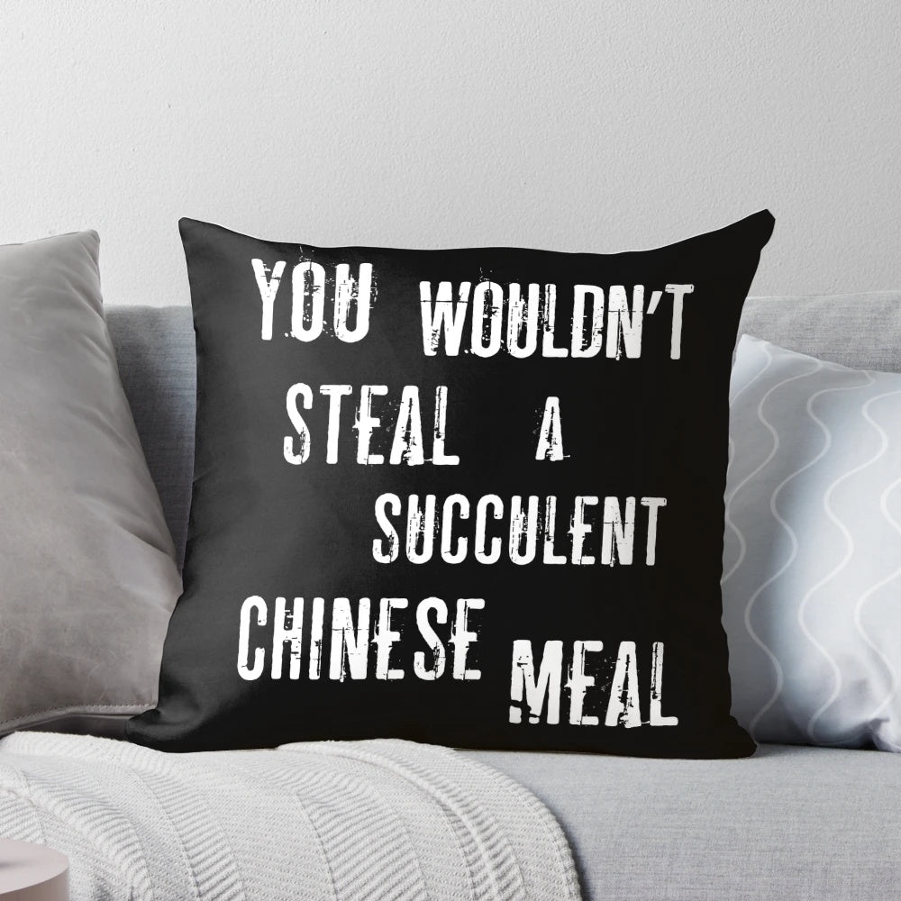 Funny black and white pillow with "You Wouldn't Steal a Succulent Chinese Meal" anti-piracy meme design.