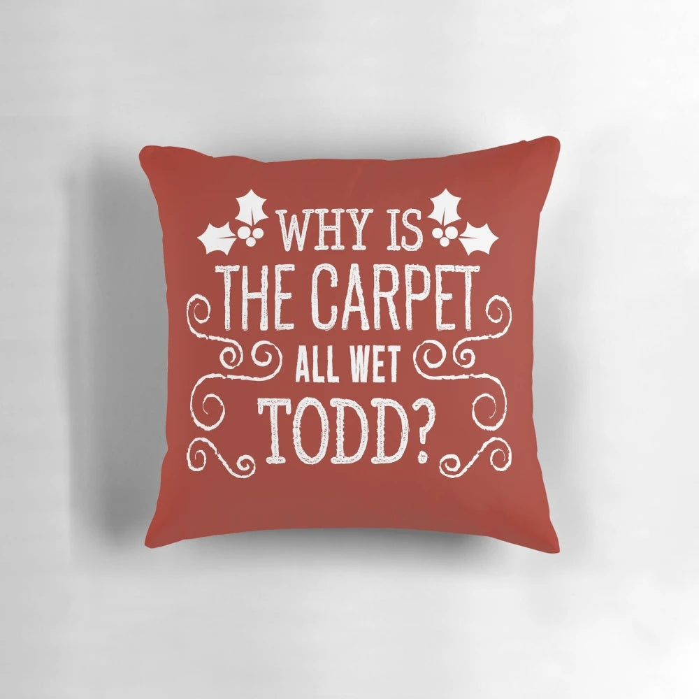 Christmas Vacation Todd and Margo Quote Throw Pillow