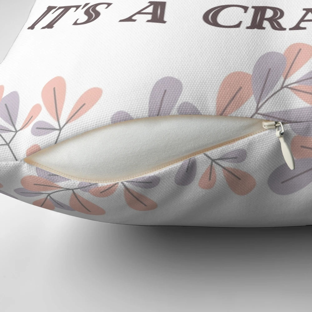 Funny decorative pillow with "It's Not A Crack House, It's A Crack Home" text
