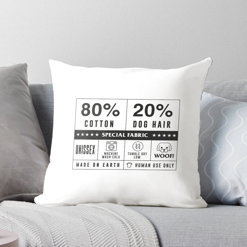 A cozy cotton pillow with a humorous dog hair design, perfect for dog owners.