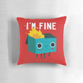 Dumpster Is Fine Dinomike Pillow with a Humorous Dumpster Fire Design