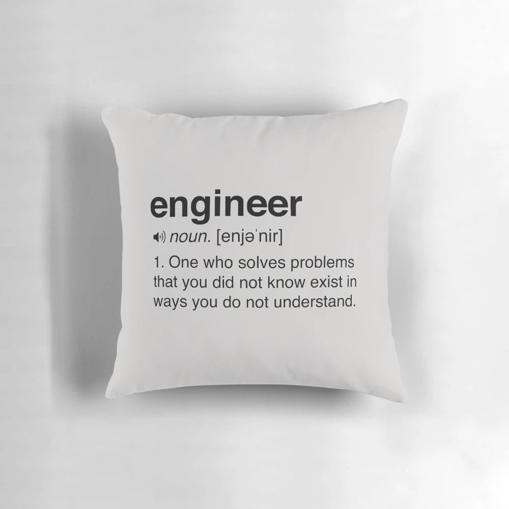 Funny engineer definition pillow with text "Engineer: A person who solves a problem you didn't know you had in a way you don't understand.