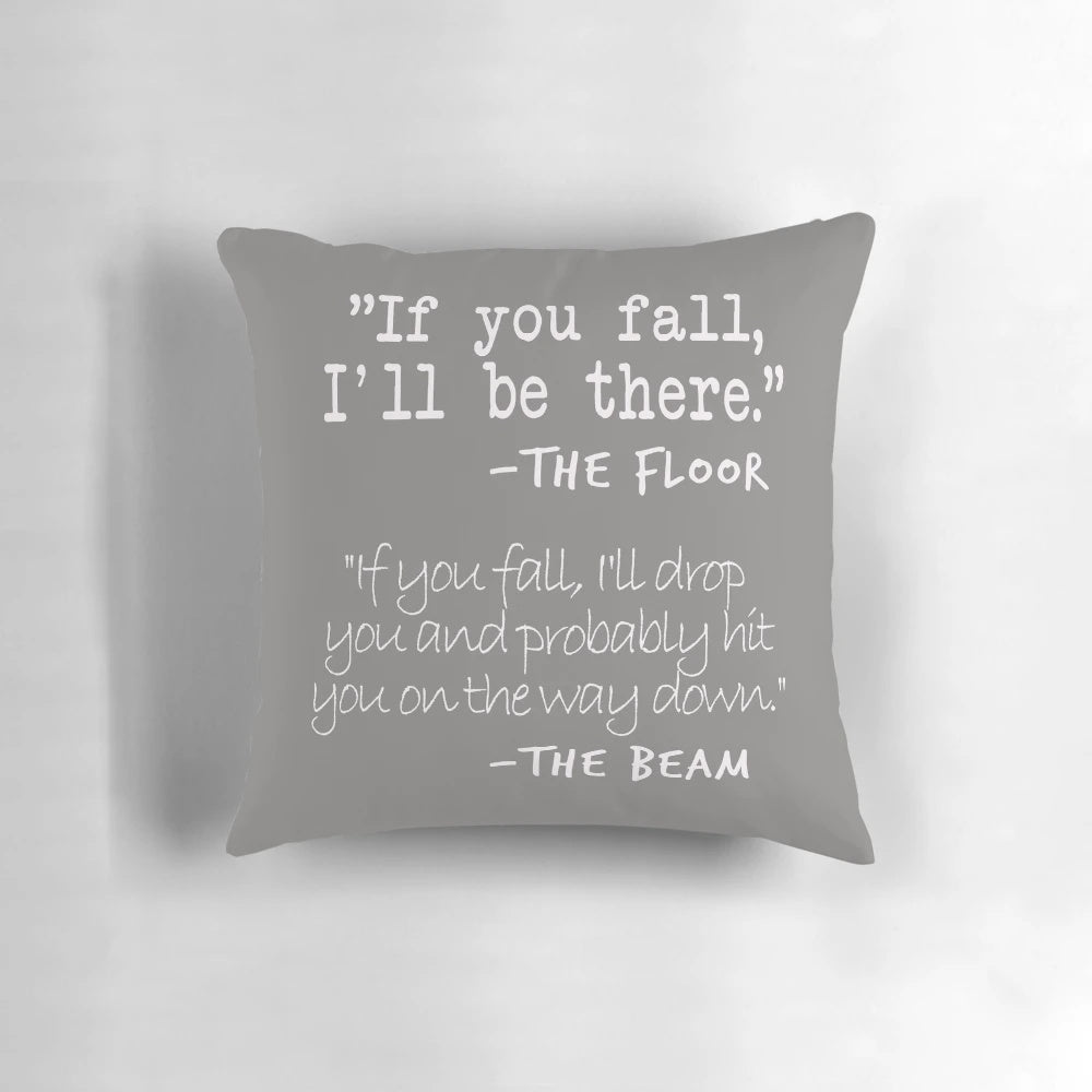 Funny gymnastics quotes pillow featuring the text "If You Fall Off the Beam"