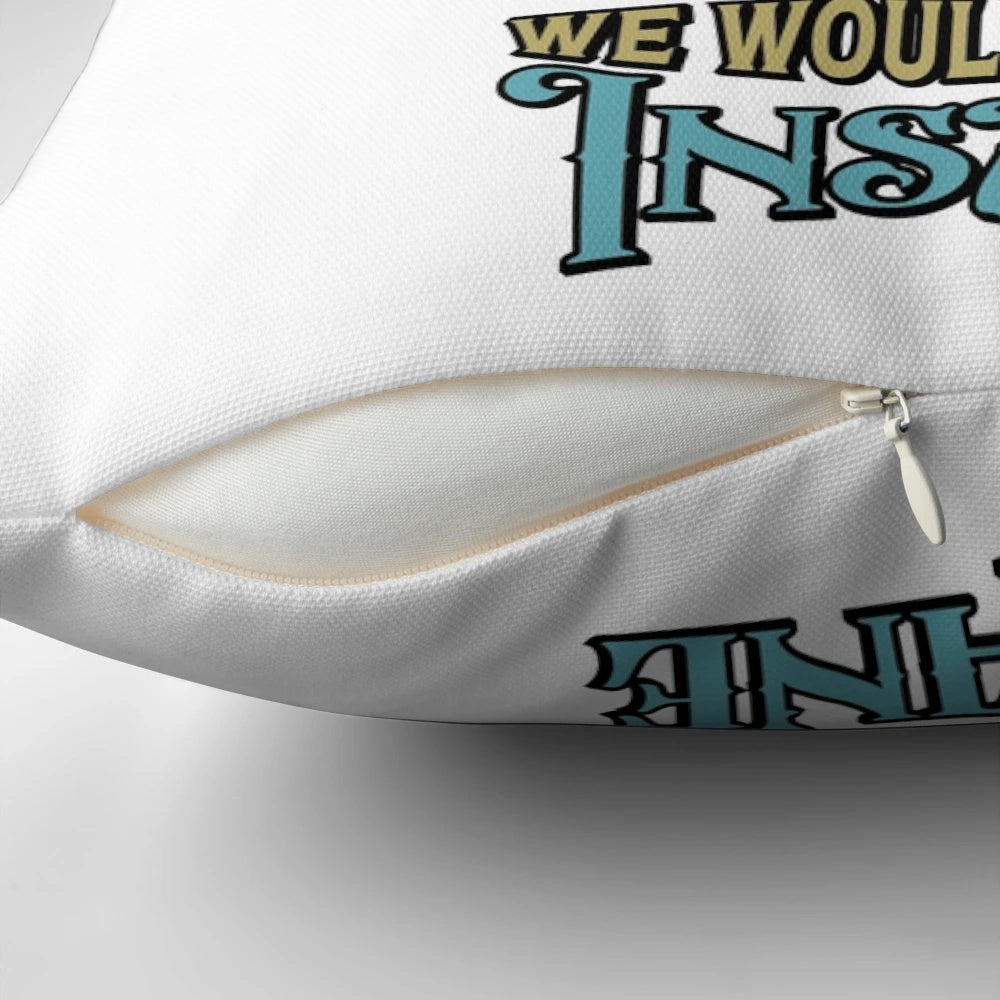 If We Couldn't Laugh, We Would All Go Insane" Pillow featuring a tropical, parrothead-inspired design