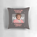 Funny Mrs. Brown Christmas Pillow with "That's Nice Now Feck Off" quote