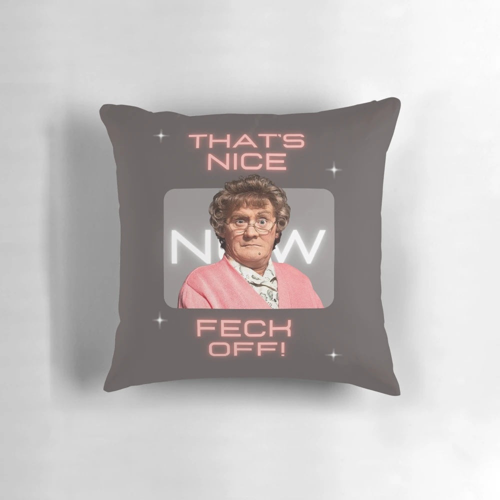 Funny Mrs. Brown Christmas Pillow with "That's Nice Now Feck Off" quote