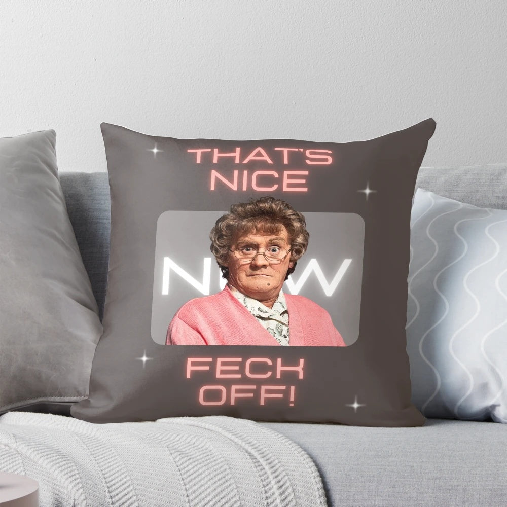 Funny Mrs. Brown Christmas Pillow with "That's Nice Now Feck Off" quote