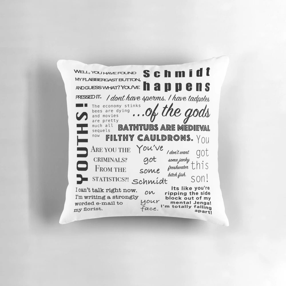 Decorative pillow showcasing witty quotes from the character Schmidt on the TV show New Girl