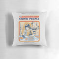 A humorous throw pillow with the text 'A Cure for Stupid People'