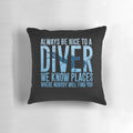 Scuba diving pillow with a humorous "never find you" quote, perfect for divers, marine biologists, and ocean enthusiasts.