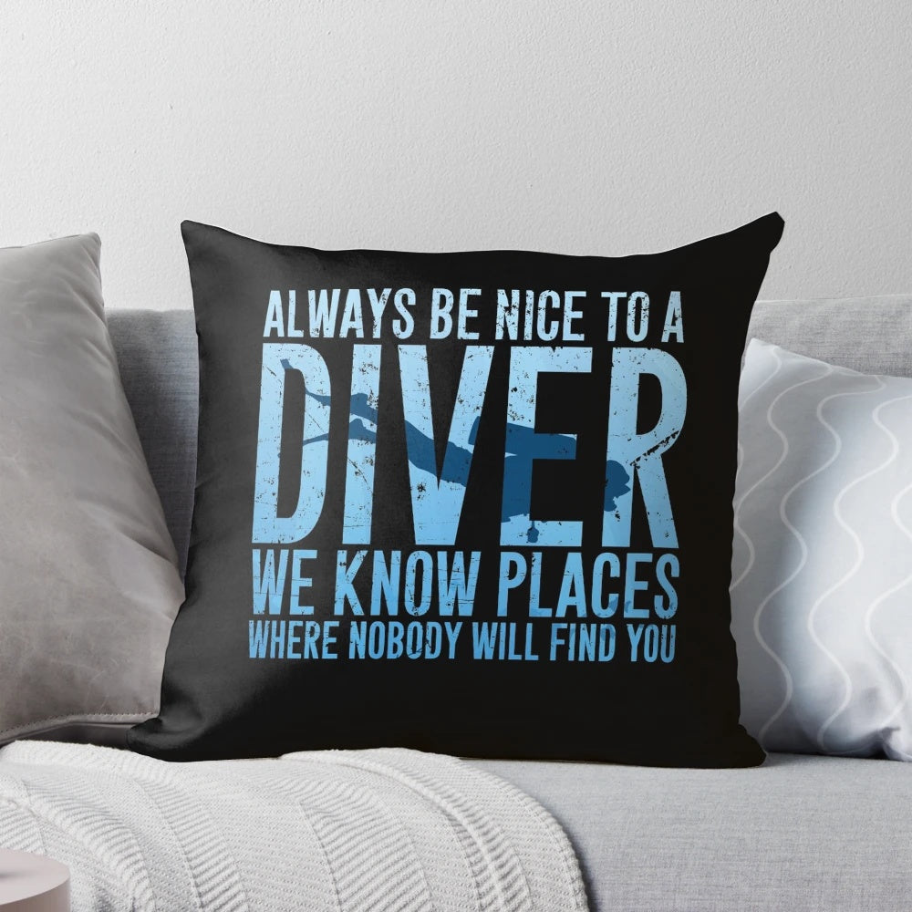 Scuba diving pillow with a humorous "never find you" quote, perfect for divers, marine biologists, and ocean enthusiasts.