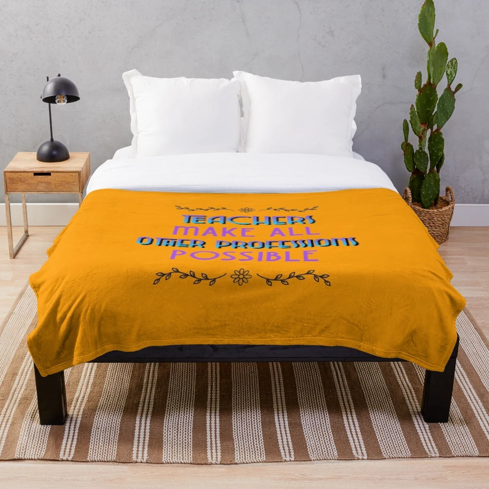 Funny teacher plush blanket celebrating educators who make all occupations possible