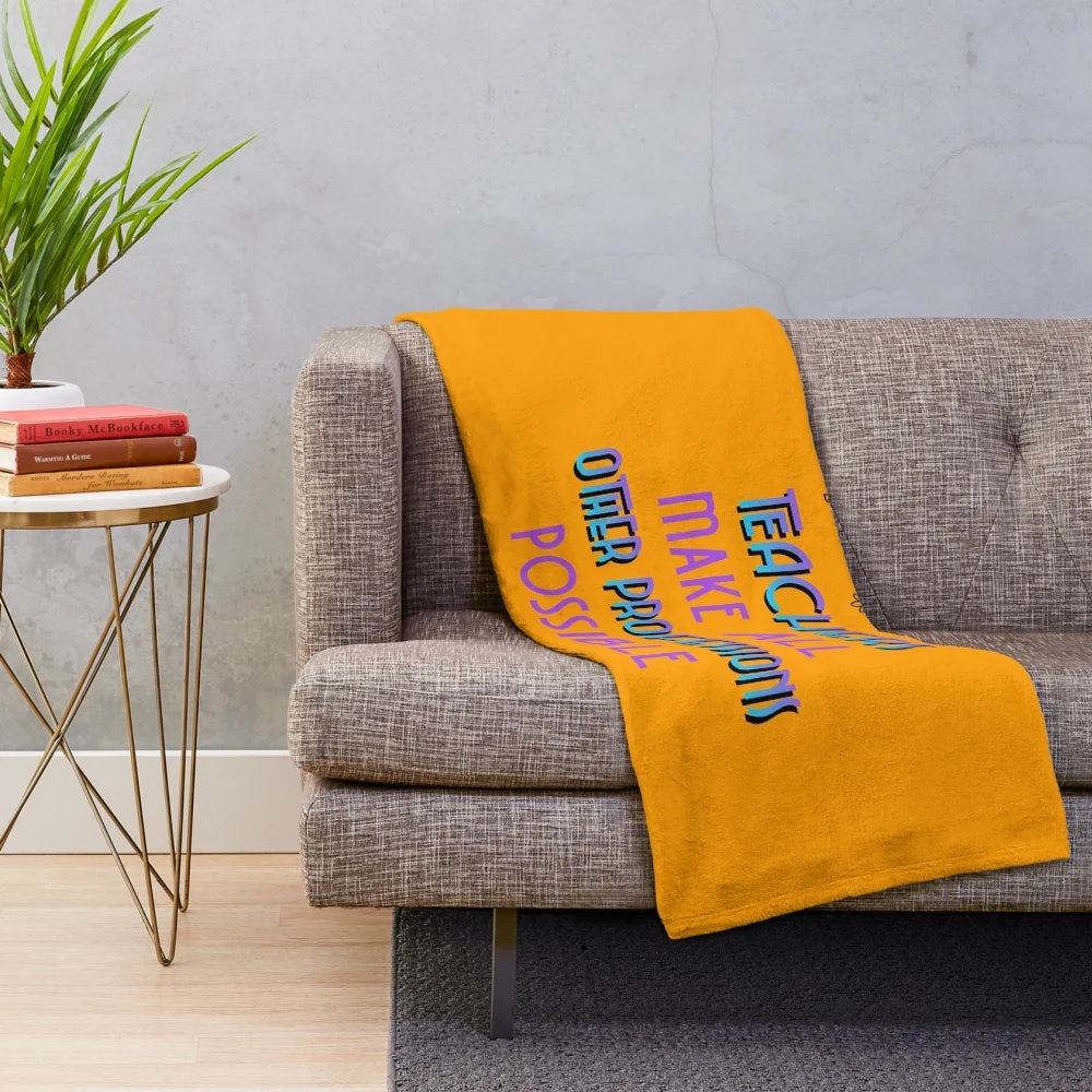Funny teacher plush blanket celebrating educators who make all occupations possible