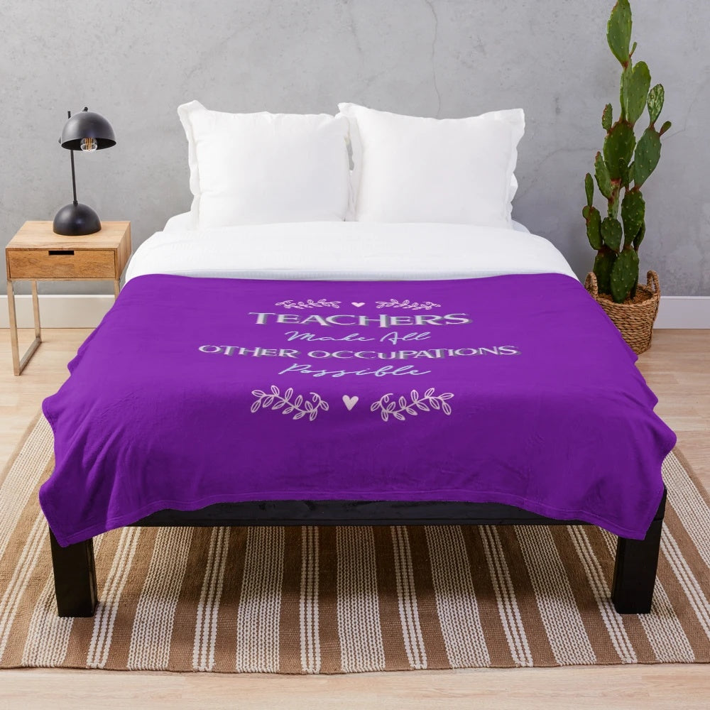 Funny teacher plush blanket with text "Teachers Make All Other Occupations Possible