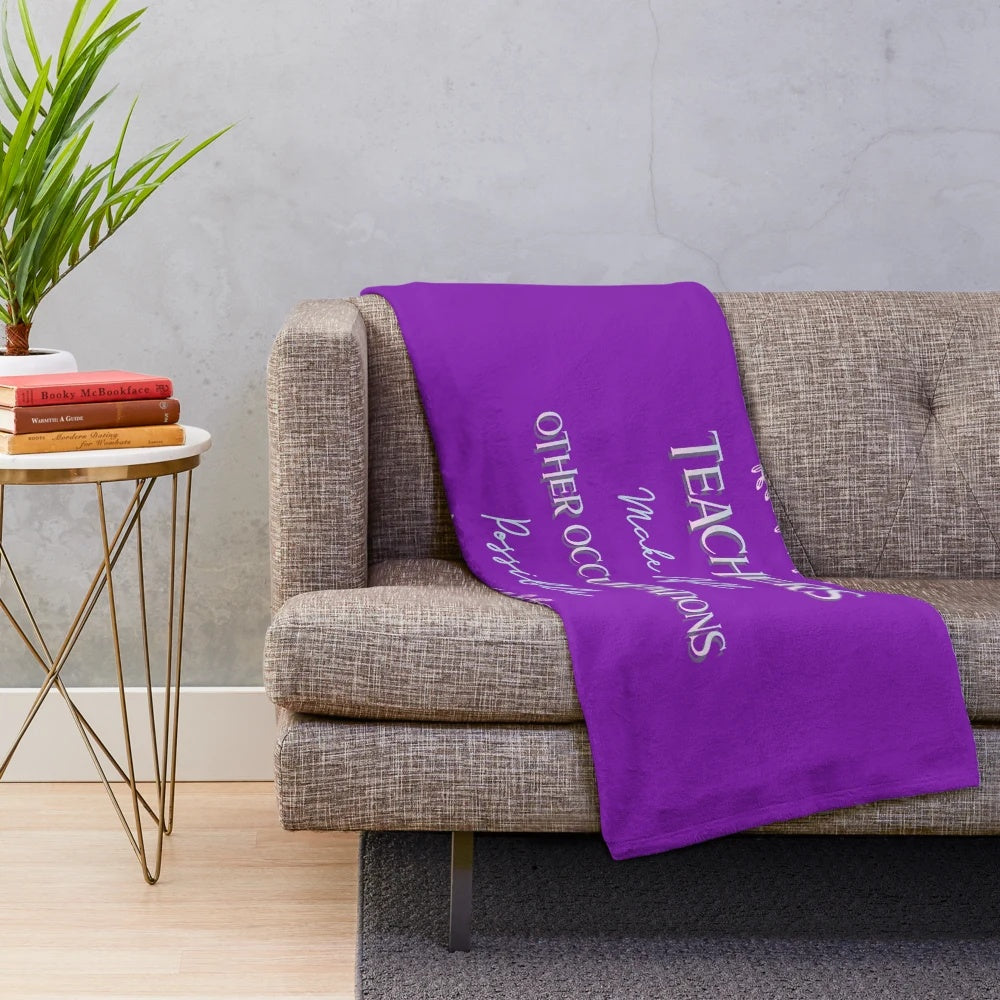 Funny teacher plush blanket with text "Teachers Make All Other Occupations Possible