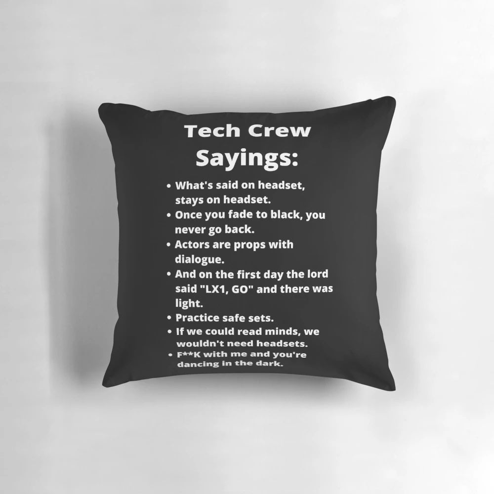 Theatre tech crew sayings printed on a plush pillow