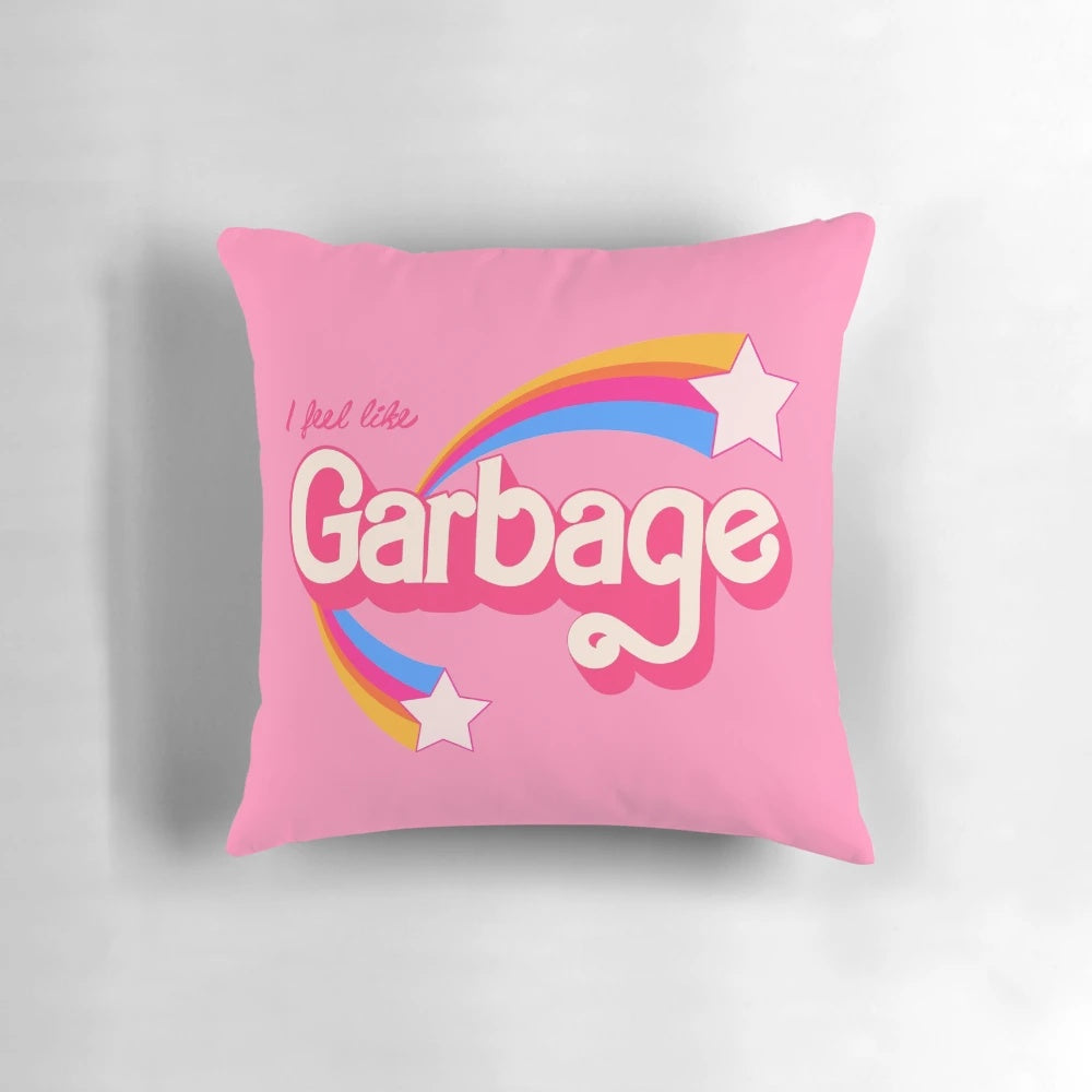 I Feel Like Garbage" - Whimsical Retro Sarcastic Pillow