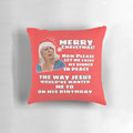 Cozy Gavin & Stacey Christmas-themed throw pillow with quote "Jesus Would've Wanted