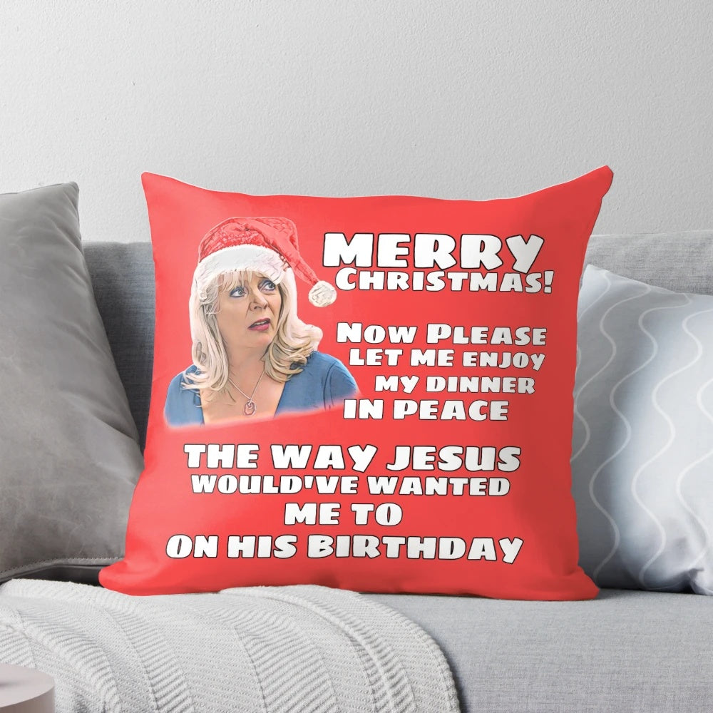 Cozy Gavin & Stacey Christmas-themed throw pillow with quote "Jesus Would've Wanted