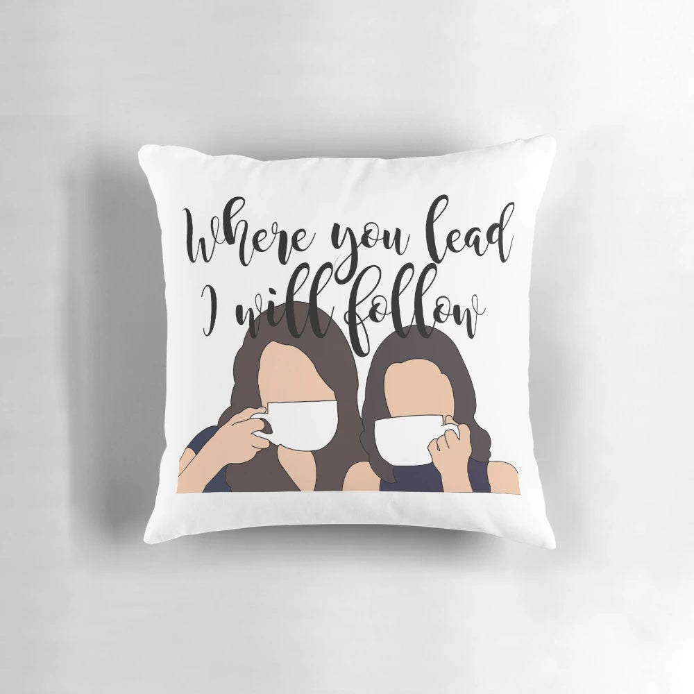 Gilmore Girls themed "Where You Lead" decorative throw pillow