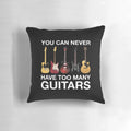 A cozy pillow featuring an electric guitar and the phrase "You Can Never Have Too Many Guitars