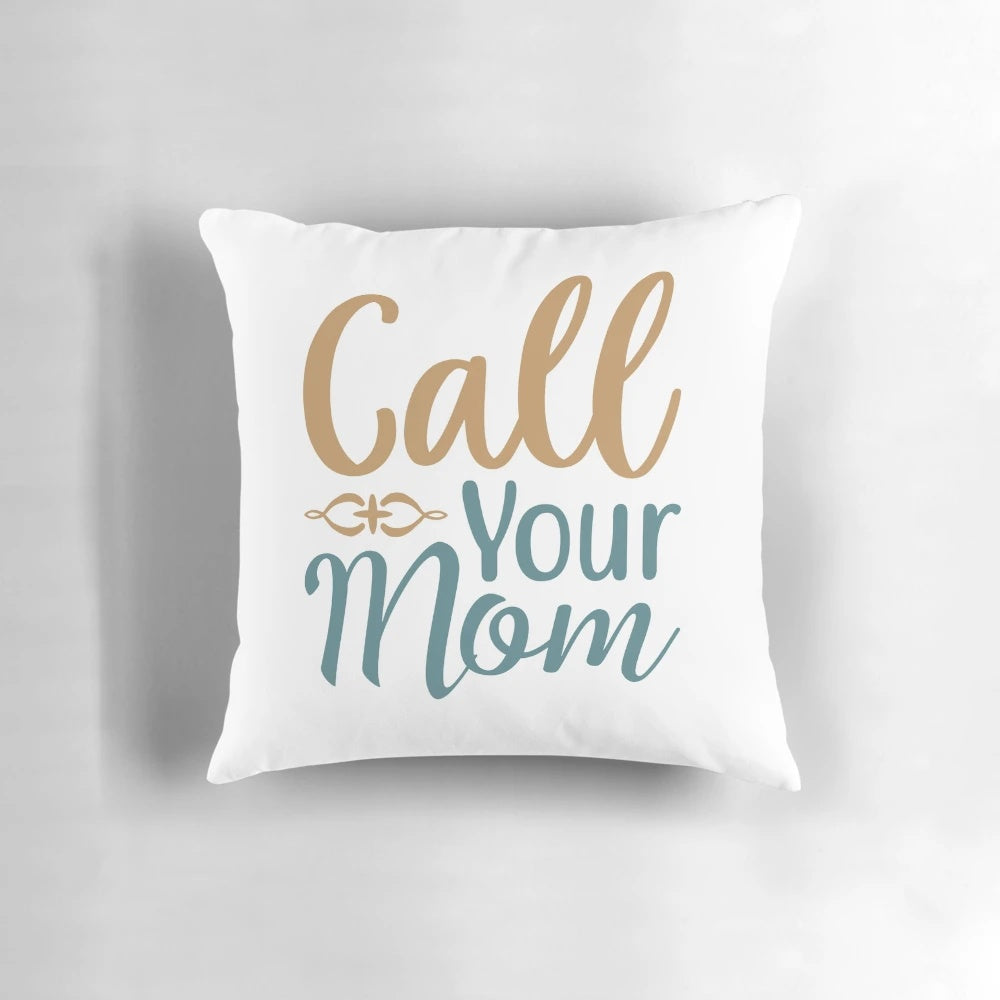 Soft "Call Your Mom" throw pillow in a stylish design, perfect for Mother's Day or any day to honor the special mom in your life.