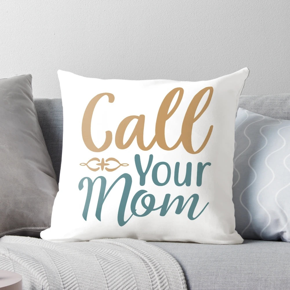 Soft "Call Your Mom" throw pillow in a stylish design, perfect for Mother's Day or any day to honor the special mom in your life.