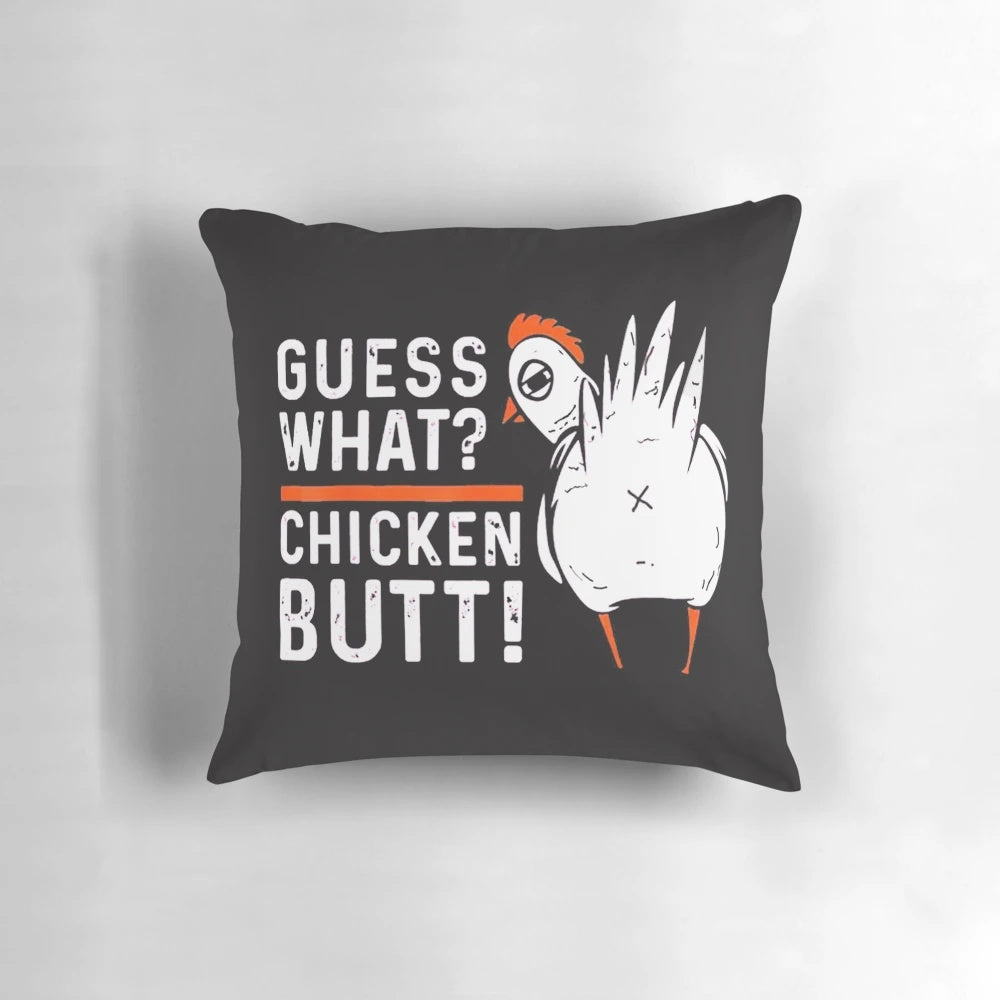 Funny and quirky decorative pillow featuring the classic "Guess What? Chicken Butt!" joke design