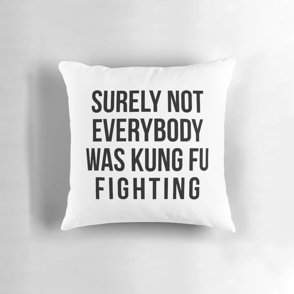A humorous pillow featuring a parody of the "Kung Fu Fighting" song lyrics