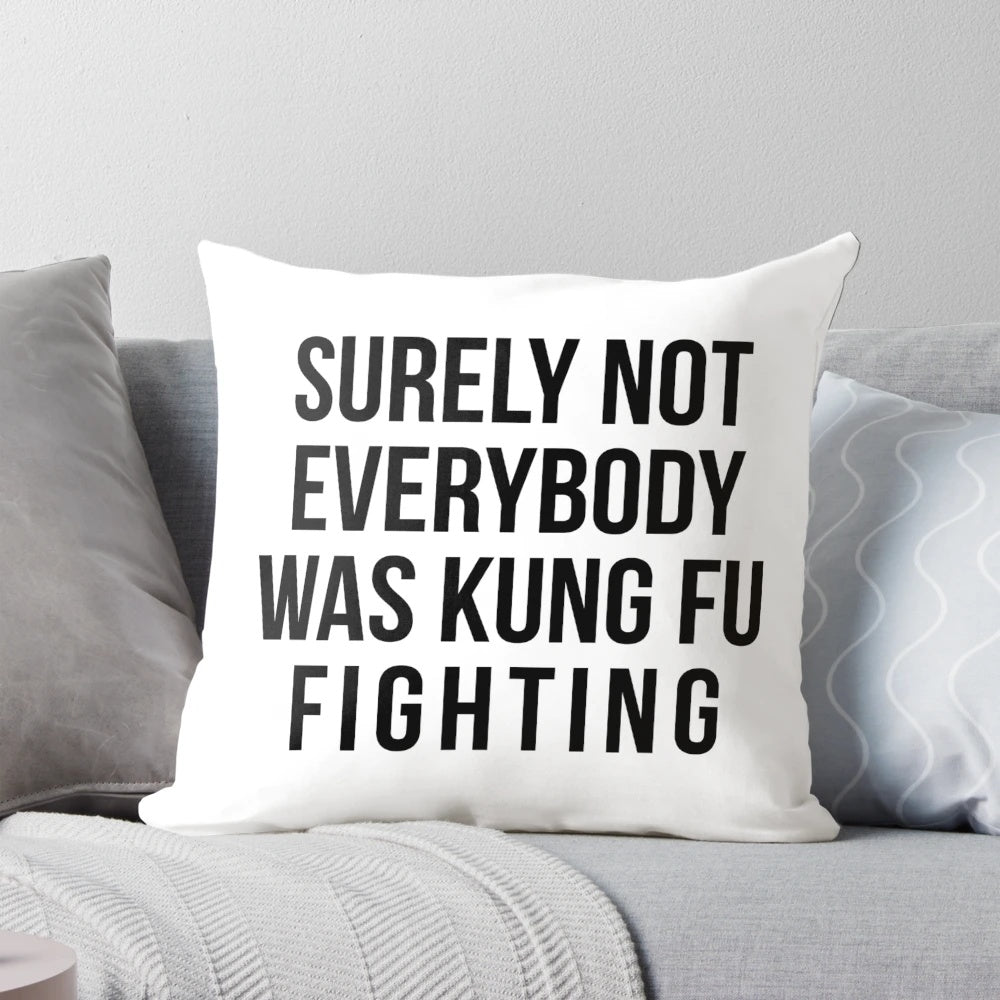 A humorous pillow featuring a parody of the "Kung Fu Fighting" song lyrics