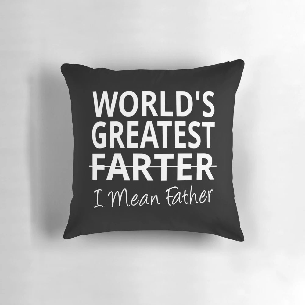 Funny "World's Greatest Farter (I Mean Father)" throw pillow