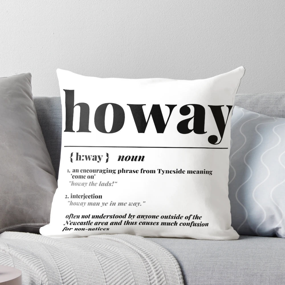 Howay Newcastle Geordie Sayings Print Pillow