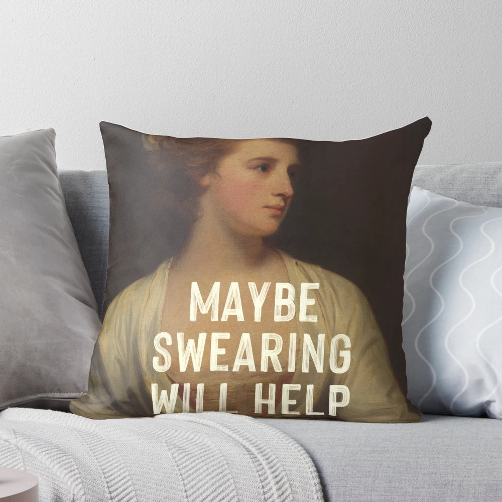 Funny, inspirational pillow featuring a vintage typography design with the text "Maybe Swearing Will Help