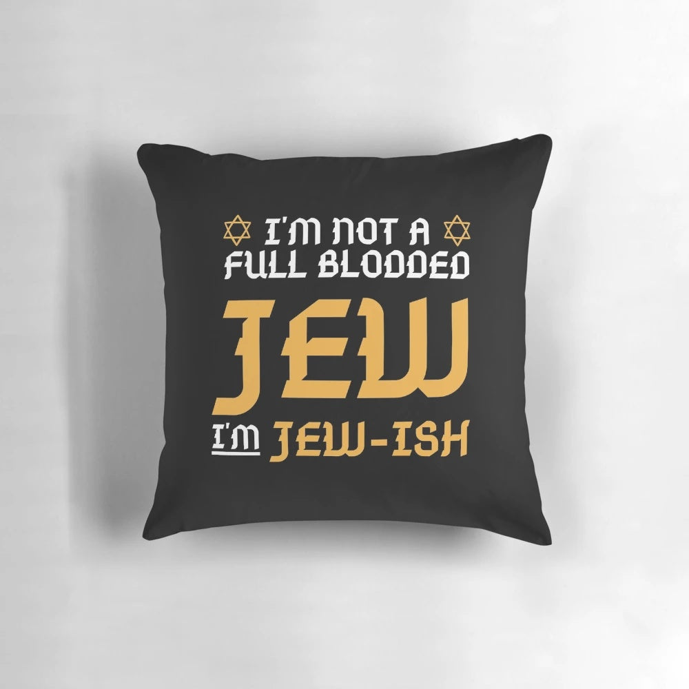 Decorative pillow with "I'm Just Jewish" text, perfect for Jewish home decor.