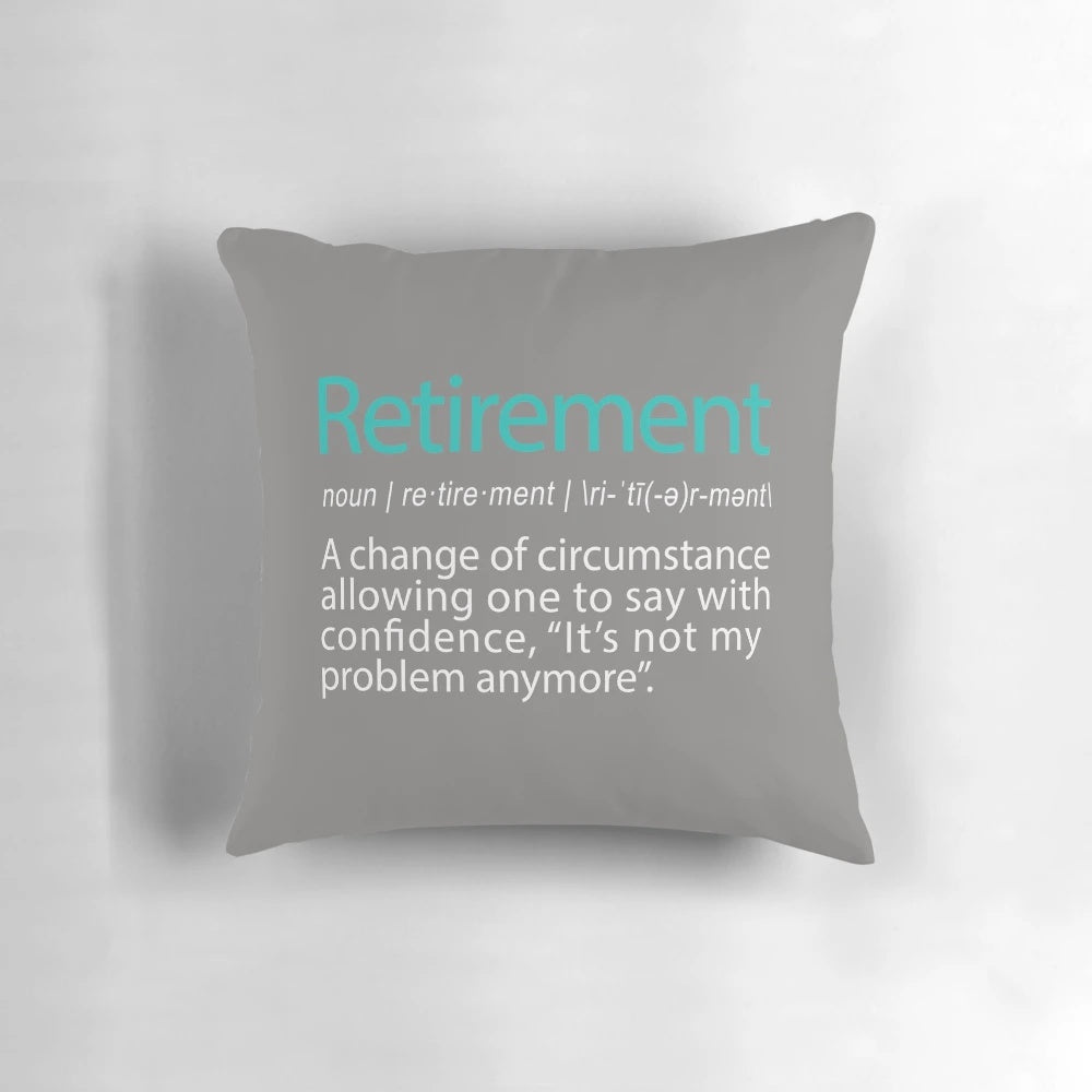 Funny retirement-themed pillow with a lighthearted message