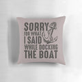 Pillow with funny sailing and boat docking quote