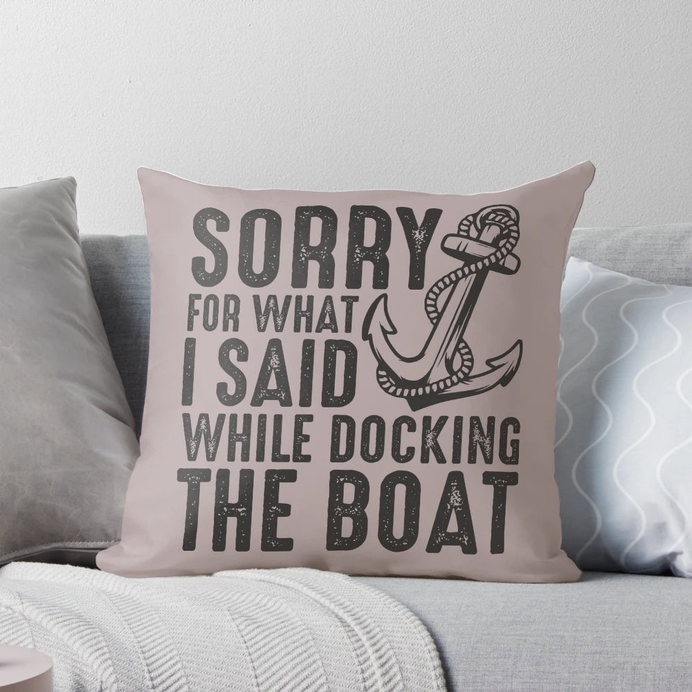 Pillow with funny sailing and boat docking quote