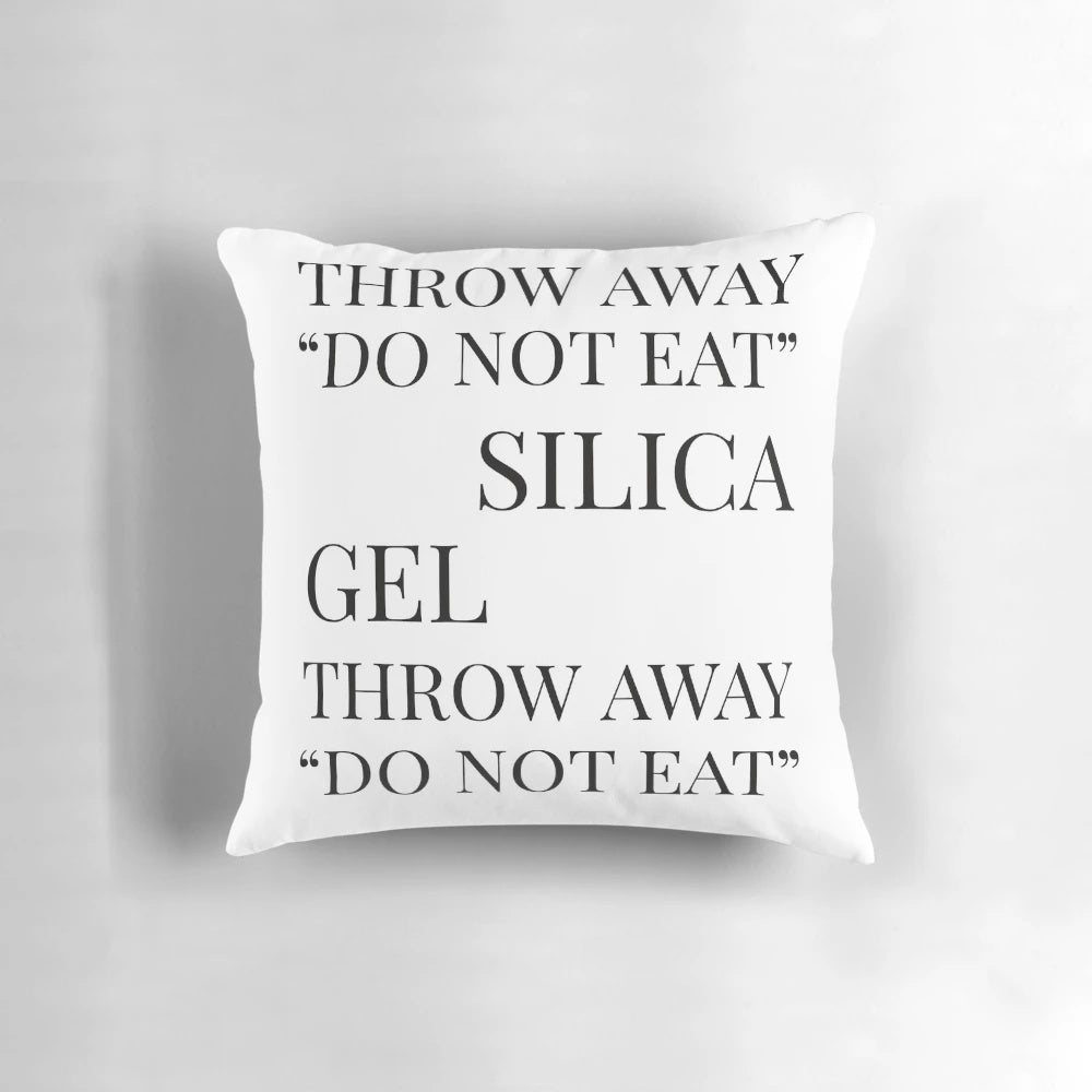Silica gel-themed decorative pillow with a funny, sarcastic design.
