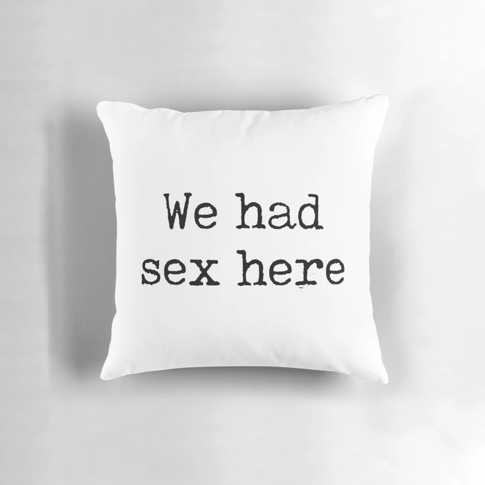Funny 'We Had Sex Here' guest room pillow - Novelty home decor accessory
