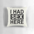 "I Had Sex Here" custom pillow with intimate bedroom saying