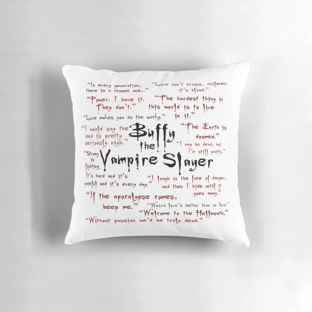 Decorative pillow featuring iconic quotes from the TV series Buffy the Vampire Slayer