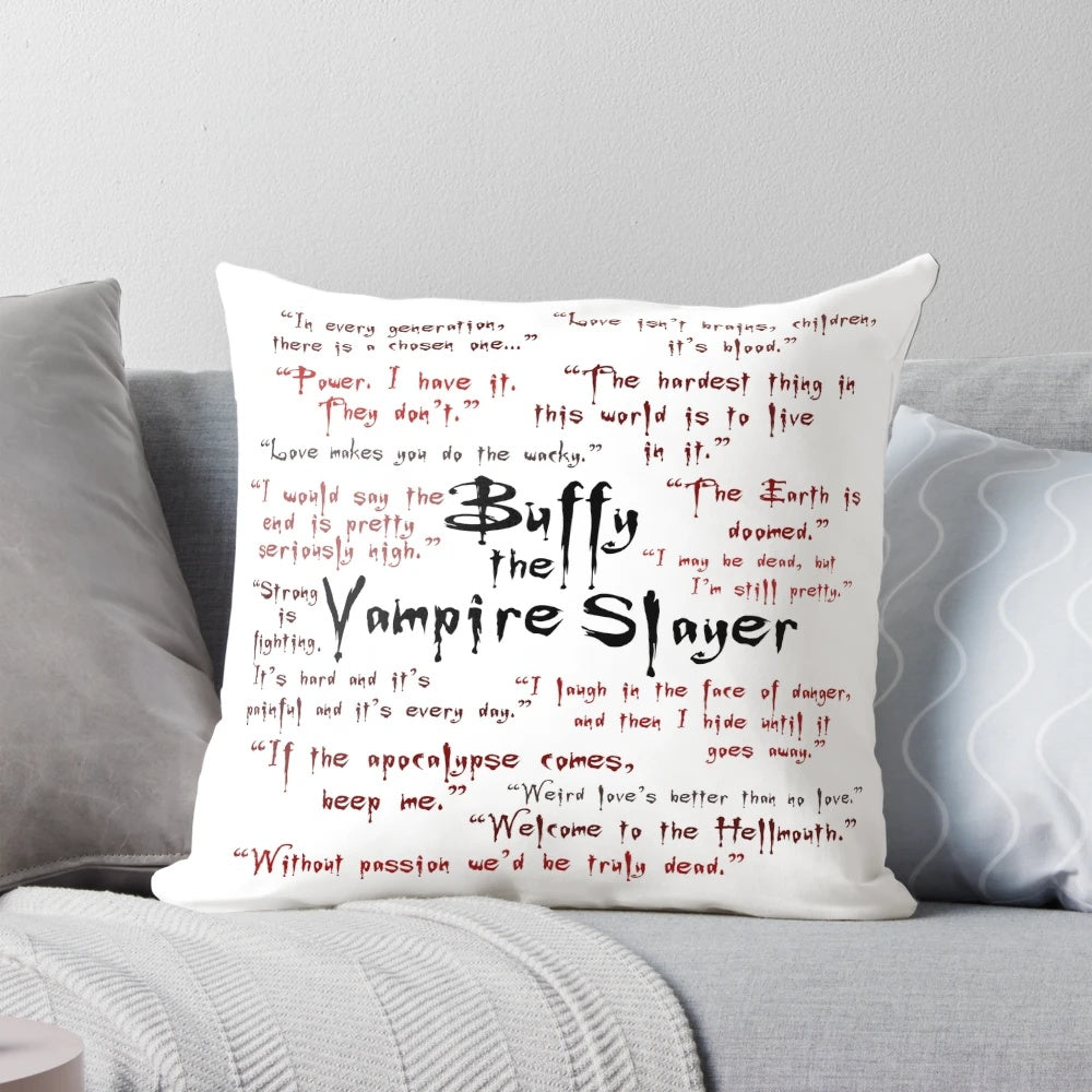 Decorative pillow featuring iconic quotes from the TV series Buffy the Vampire Slayer
