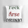 Feck, Arse, Drink Pillow featuring iconic quotes from the Irish comedy series Father Ted